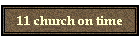 11 church on time
